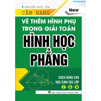 Cẩm nang vẽ thêm hình phụ trong Hình học phẳng Cẩm nang vẽ thêm hình phụ trong Hình học phẳng