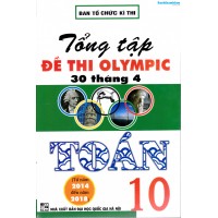 Tổng tập đề thi Olympic 30 tháng 4 Toán 10 (2014 - 2018) Tổng tập đề thi Olympic 30 tháng 4 Toán 10 (2014 - 2018)