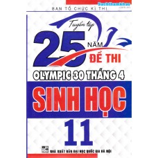 Tuyển tập 25 năm đề thi Olympic 30 tháng 4 Sinh học 11 (2000 - 2019)