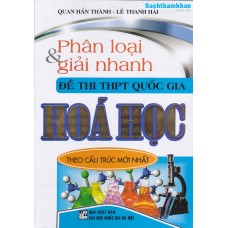 Phân Loại Và Giải Nhanh Đề Thi THPT Quốc Gia Hóa Học