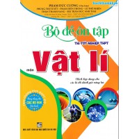 Bộ đề ôn tập thi tốt nghiệp THPT môn Vật lý