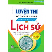 Luyện thi tốt nghiệp THPT theo hướng đánh giá năng lực môn Lịch sử (từ 2025) Luyện thi tốt nghiệp THPT theo hướng đánh giá năng lực môn Lịch sử (từ 2025)