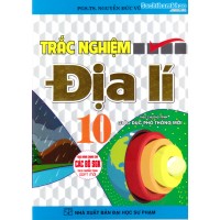 Trắc nghiệm địa lý 10 (Dùng chung cho các bộ sách giáo khoa chương trình mới) Trắc nghiệm địa lý 10 (Dùng chung cho các bộ sách giáo khoa chương trình mới)